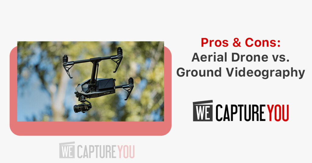 Aerial Drone vs. Ground Videography